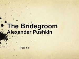 The Bridegroom Alexander Pushkin Page 62 Quickwrite Suppose