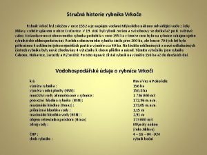 Strun historie rybnka Vrkoe Rybnk Vrko byl zaloen