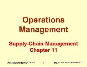 Operations Management SupplyChain Management Chapter 11 Power Point