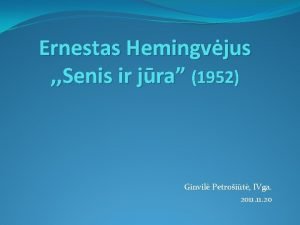 Ernestas Hemingvjus Senis ir jra 1952 Ginvil Petroit