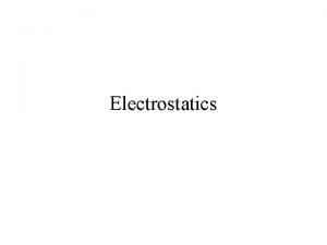 Electrostatics Electricity Electricity is all around us Cell
