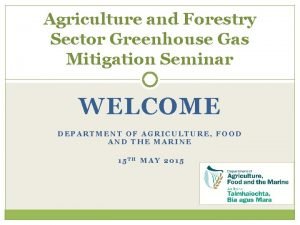 Agriculture and Forestry Sector Greenhouse Gas Mitigation Seminar