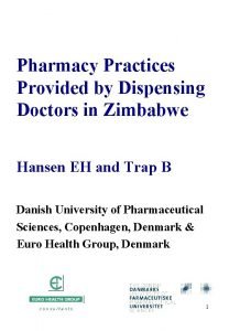 Pharmacy Practices Provided by Dispensing Doctors in Zimbabwe