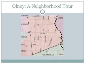 Olney A Neighborhood Tour Stop 1 One and