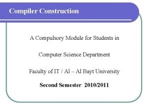 Compiler Construction A Compulsory Module for Students in
