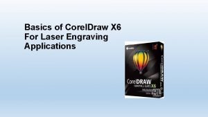 Basics of Corel Draw X 6 For Laser