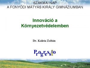 SZAKMAI NAP A FONYDI MTYS KIRLY GIMNZIUMBAN Innovci