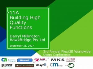 11 A Building High Quality Functions Darryl Millington