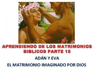 APRENDIENDO DE LOS MATRIMONIOS BBLICOS PARTE 15 ADN