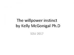 The willpower instinct by Kelly Mc Gonigal Ph