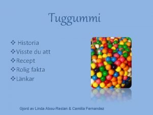 Tuggummi v Historia v Visste du att v