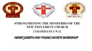 STRENGTHENING THE MINISTRIES OF THE NEW TESTAMENT CHURCH