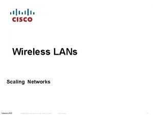Wireless LANs Scaling Networks Version 4 0 2006
