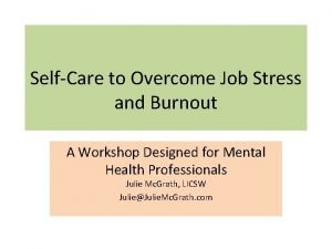 SelfCare to Overcome Job Stress and Burnout A