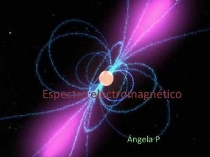 Espectro electromagntico ngela P Que es una onda