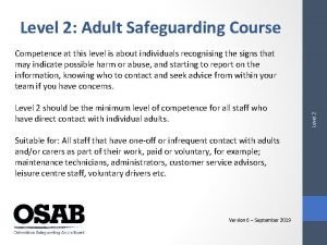 Level 2 Adult Safeguarding Course Level 2 should