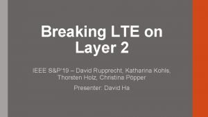 Breaking lte on layer two