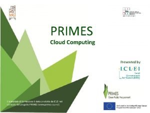 PRIMES Cloud Computing Presented by PRIMES Panoramica di