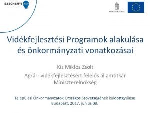 Vidkfejlesztsi Programok alakulsa s nkormnyzati vonatkozsai Kis Mikls