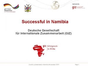 Implemented by Successful in Namibia Deutsche Gesellschaft fr
