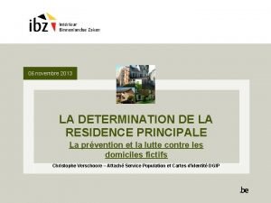 06 novembre 2013 LA DETERMINATION DE LA RESIDENCE