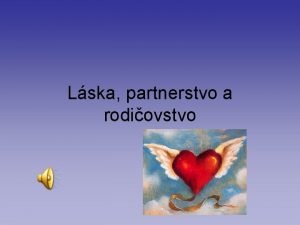 Lska partnerstvo a rodiovstvo Podoby lsky Partnersk Rodiovsk