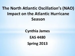 The North Atlantic Oscillations NAO Impact on the