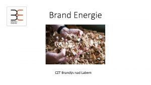 Brand Energie CZT Brands nad Labem Pedstaven spolenosti