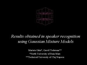 Results obtained in speaker recognition using Gaussian Mixture