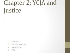 Chapter 2 YCJA and Justice 1 2 3