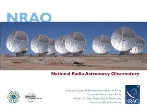 Atacama Large Millimetersubmillimeter Array Expanded Very Large Array