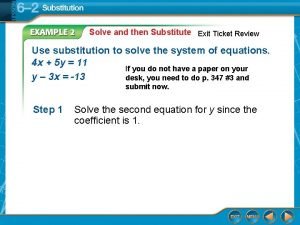 Solve and then Substitute Exit Ticket Review Use