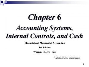 Chapter 6 Accounting Systems Internal Controls and Cash