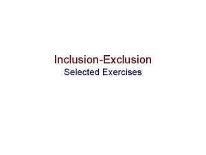 InclusionExclusion Selected Exercises Exercise 10 Find the number