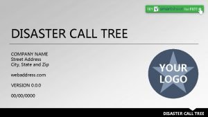 DISASTER CALL TREE COMPANY NAME Street Address City
