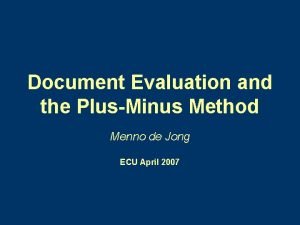 Document Evaluation and the PlusMinus Method Menno de