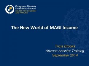 The New World of MAGI Income Tricia Brooks