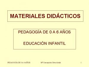 MATERIALES DIDCTICOS PEDAGOGA DE 0 A 6 AOS