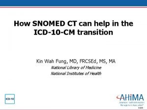 How SNOMED CT can help in the ICD10