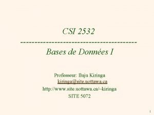 CSI 2532 Bases de Donnes I Professeur Iluju