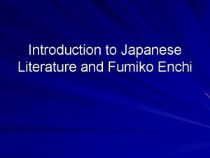 Introduction to Japanese Literature and Fumiko Enchi Manyoshu