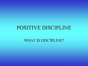 POSITIVE DISCIPLINE WHAT IS DISCIPLINE VALUE LINE ACTIVITY