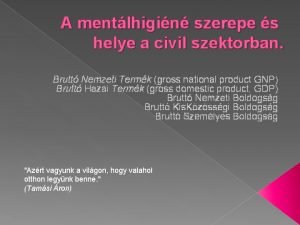 A mentlhigin szerepe s helye a civil szektorban