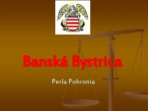 Bansk Bystrica Perla Pohronia Z histrie Banskej Bystrice