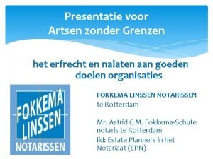 Presentatie voor Artsen zonder Grenzen het erfrecht en