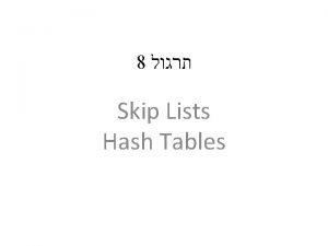 Difference between hashing and skip list
