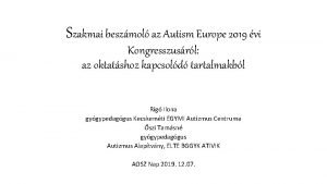 Szakmai beszmol az Autism Europe 2019 vi Kongresszusrl