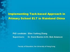 Implementing Taskbased Approach in Primary School ELT in