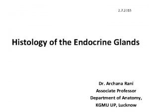 2 7 2015 Histology of the Endocrine Glands