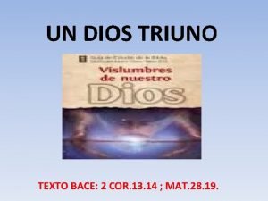UN DIOS TRIUNO TEXTO BACE 2 COR 13